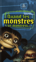 Quand les monstres se montrent...